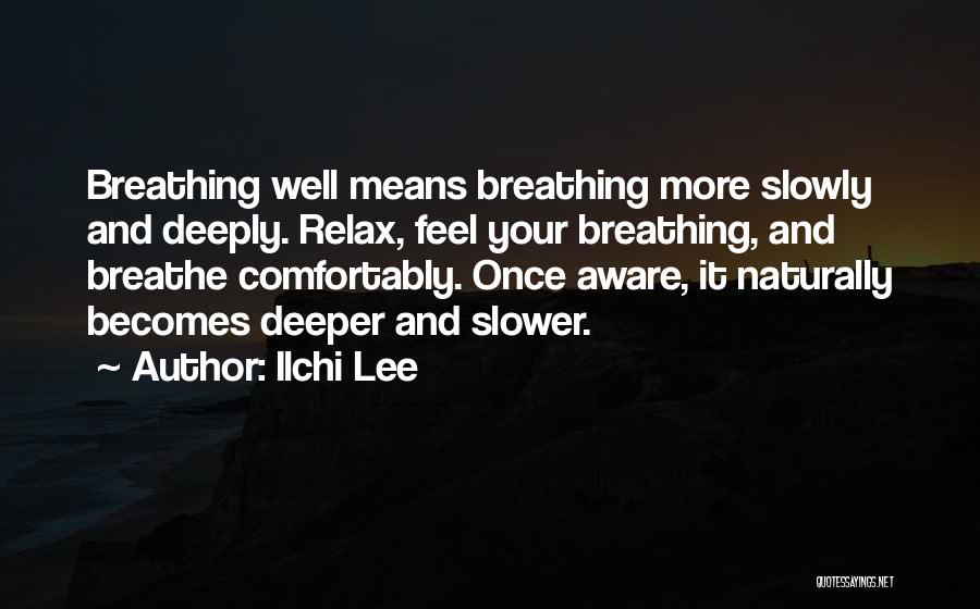 Just Breathe Inspirational Quotes By Ilchi Lee