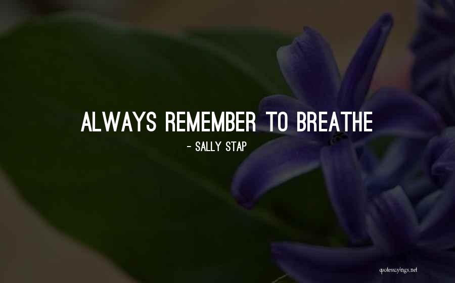 Just Breathe Inspirational Quotes By Sally Stap