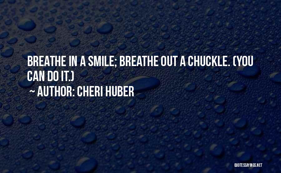Just Breathe Yoga Quotes By Cheri Huber