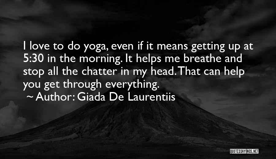 Just Breathe Yoga Quotes By Giada De Laurentiis