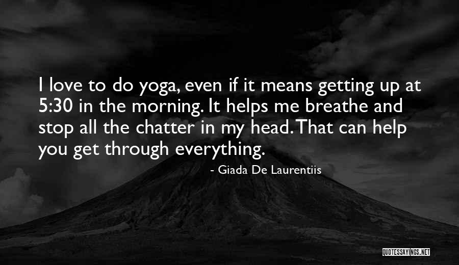 Just Breathe Yoga Quotes By Giada De Laurentiis