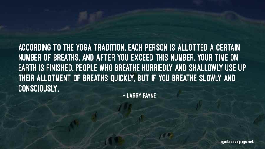 Just Breathe Yoga Quotes By Larry Payne