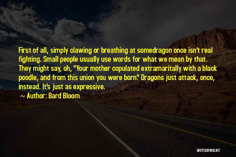 Just Breathing Quotes By Bard Bloom