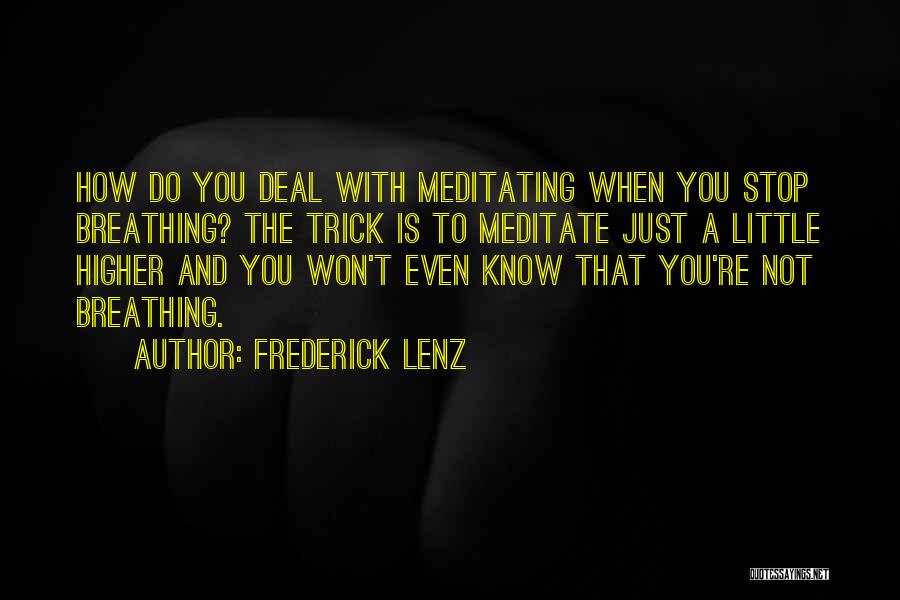 Just Breathing Quotes By Frederick Lenz