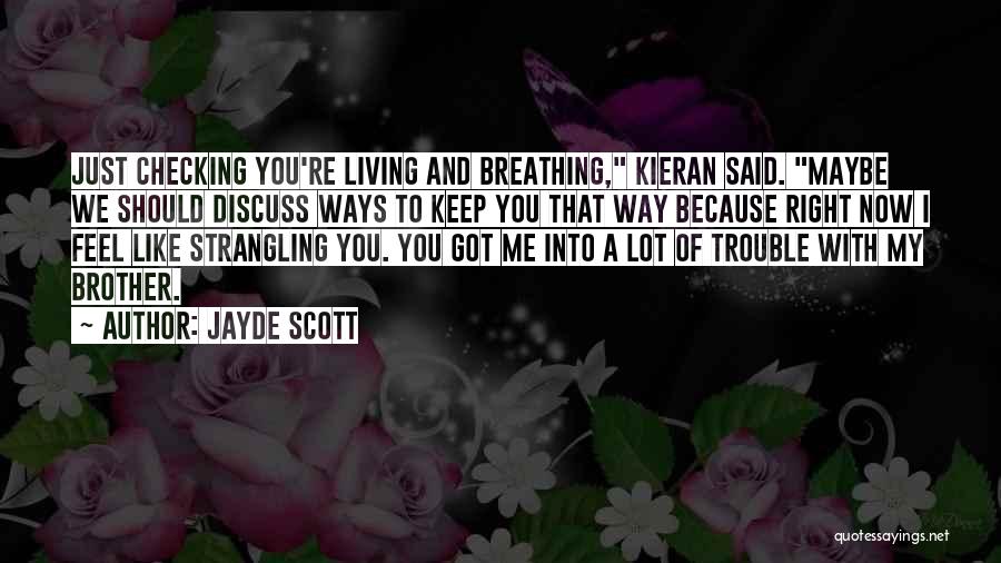 Just Breathing Quotes By Jayde Scott