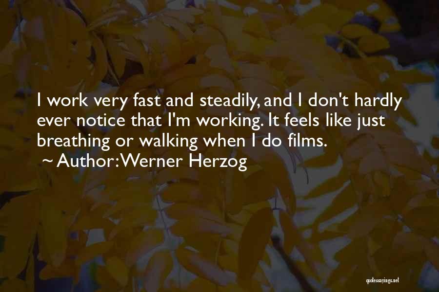 Just Breathing Quotes By Werner Herzog