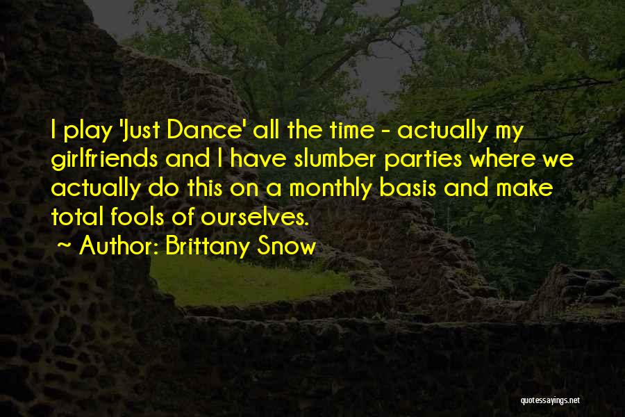 Just Brittany Quotes By Brittany Snow