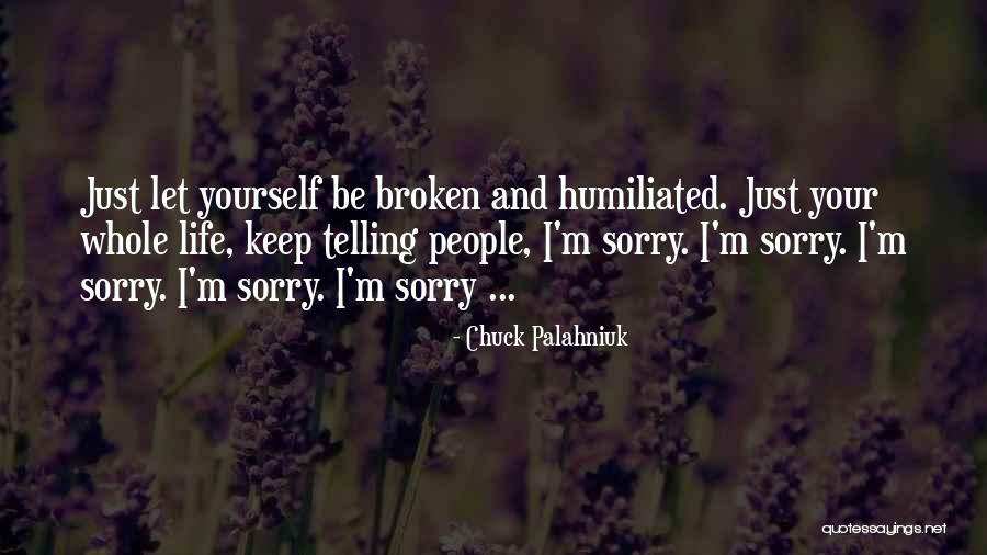 Just Broken Quotes By Chuck Palahniuk Just Broken Quotes By Chuck Palahniuk