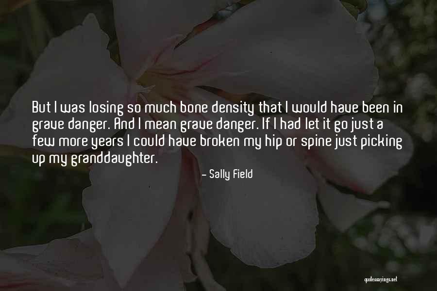 Just Broken Quotes By Sally Field Just Broken Quotes By Sally Field