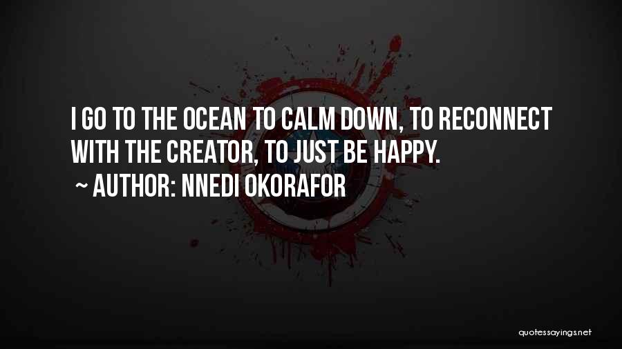 Just Calm Down Quotes By Nnedi Okorafor