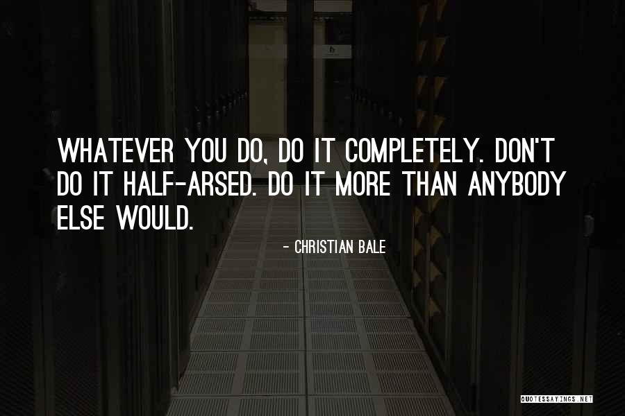 Just Can't Be Arsed Quotes By Christian Bale Just Can't Be Arsed Quotes By Christian Bale