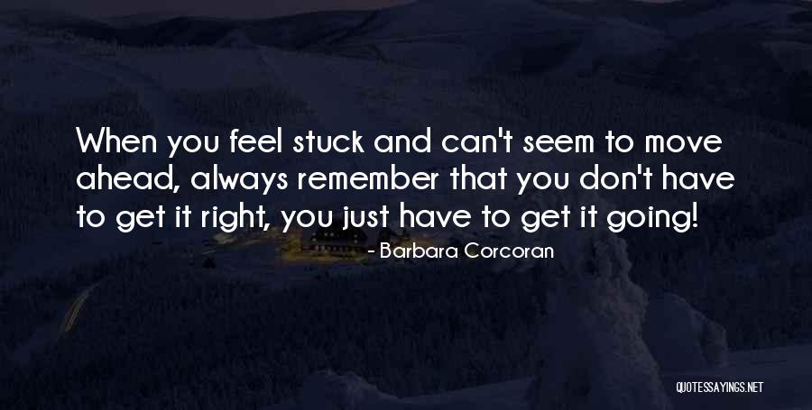 Just Can't Get It Right Quotes By Barbara Corcoran Just Can't Get It Right Quotes By Barbara Corcoran