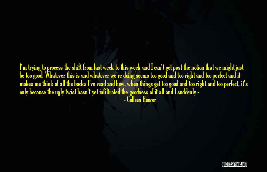 Just Can't Get It Right Quotes By Colleen Hoover Just Can't Get It Right Quotes By Colleen Hoover