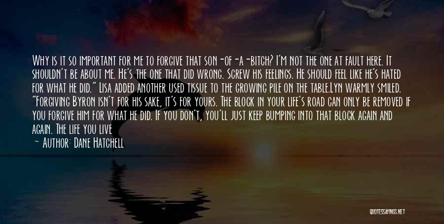 Just Can't Let Go Quotes By Dane Hatchell Just Can't Let Go Quotes By Dane Hatchell