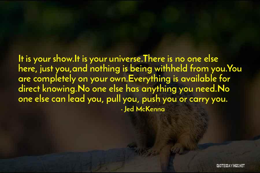 Just Carry On Quotes By Jed McKenna Just Carry On Quotes By Jed McKenna