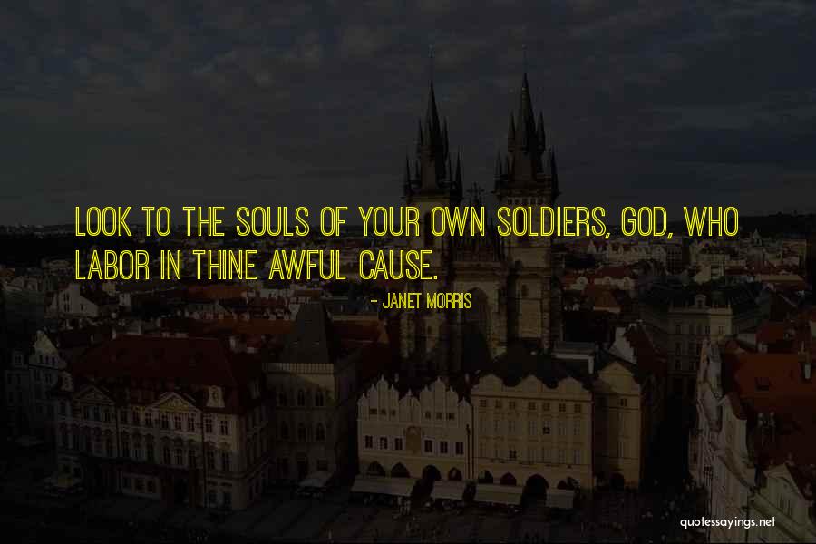 Just Cause 2 Soldier Quotes By Janet Morris