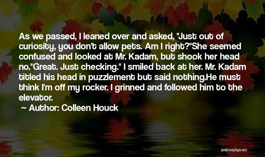 Just Checking Quotes By Colleen Houck