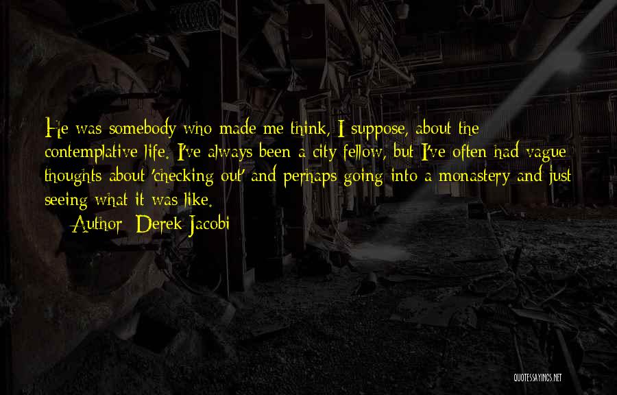 Just Checking Quotes By Derek Jacobi