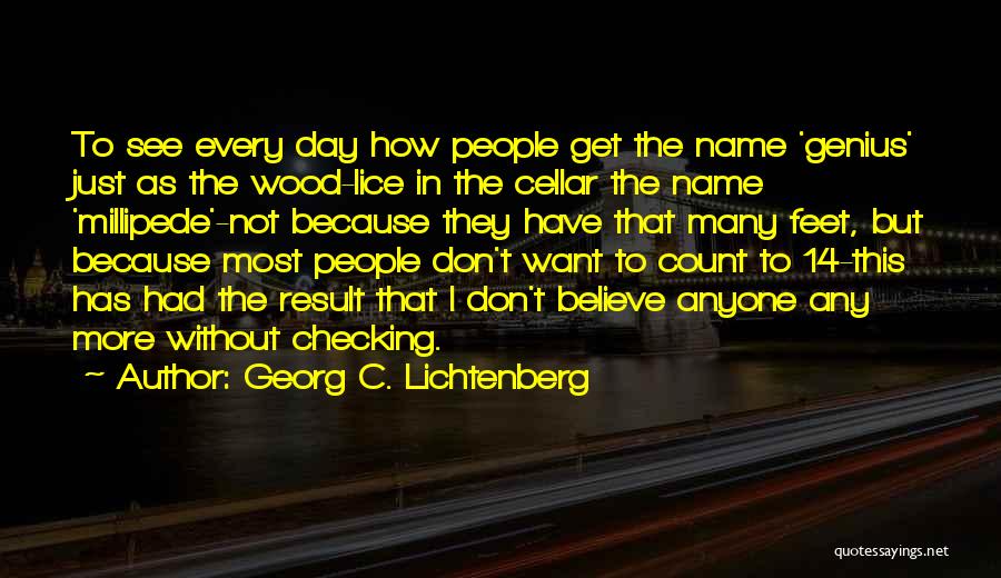 Just Checking Quotes By Georg C. Lichtenberg