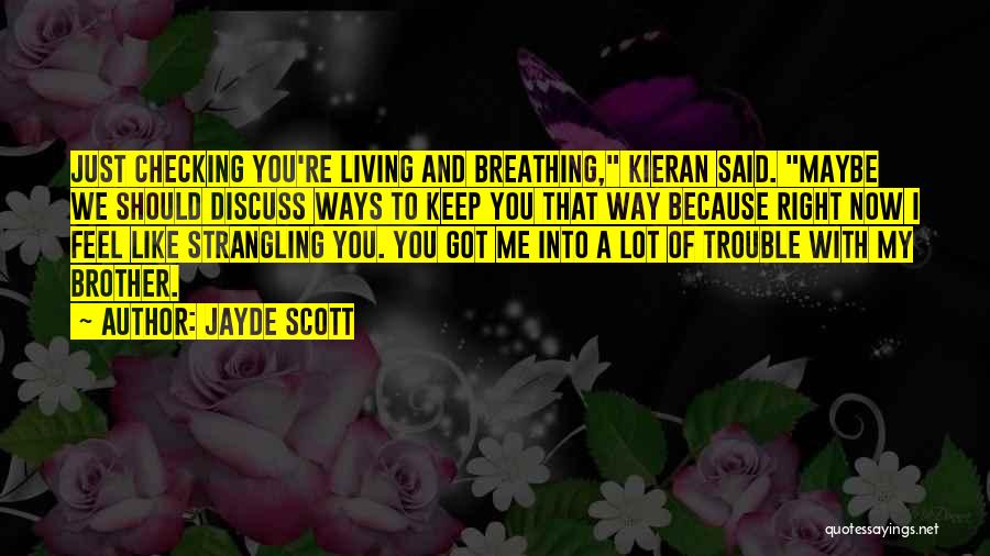 Just Checking Quotes By Jayde Scott