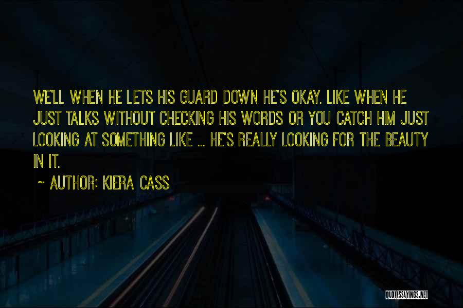 Just Checking Quotes By Kiera Cass