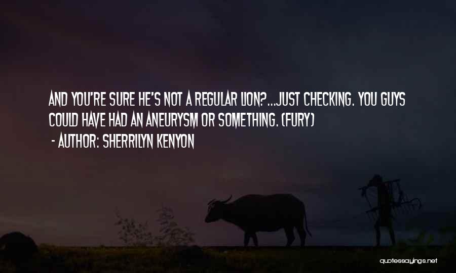 Just Checking Quotes By Sherrilyn Kenyon