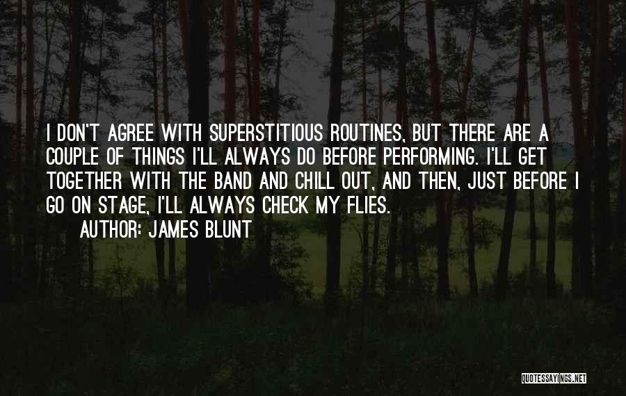 Just Chill Out Quotes By James Blunt