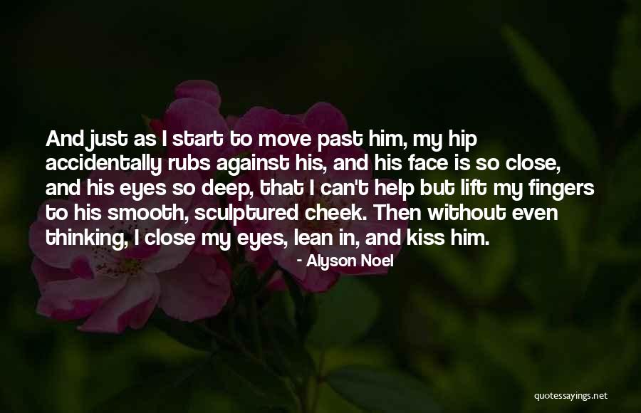 Just Close My Eyes Quotes By Alyson Noel