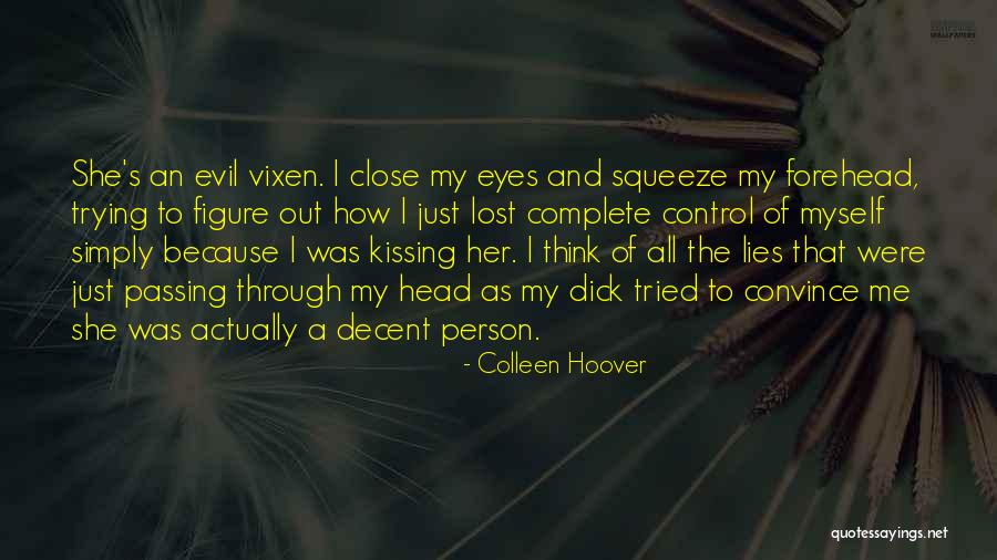 Just Close My Eyes Quotes By Colleen Hoover