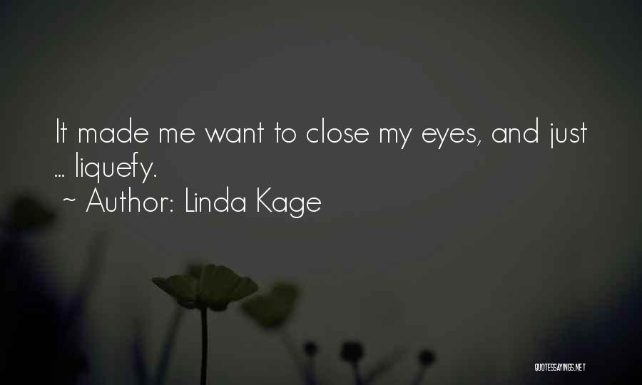 Just Close My Eyes Quotes By Linda Kage