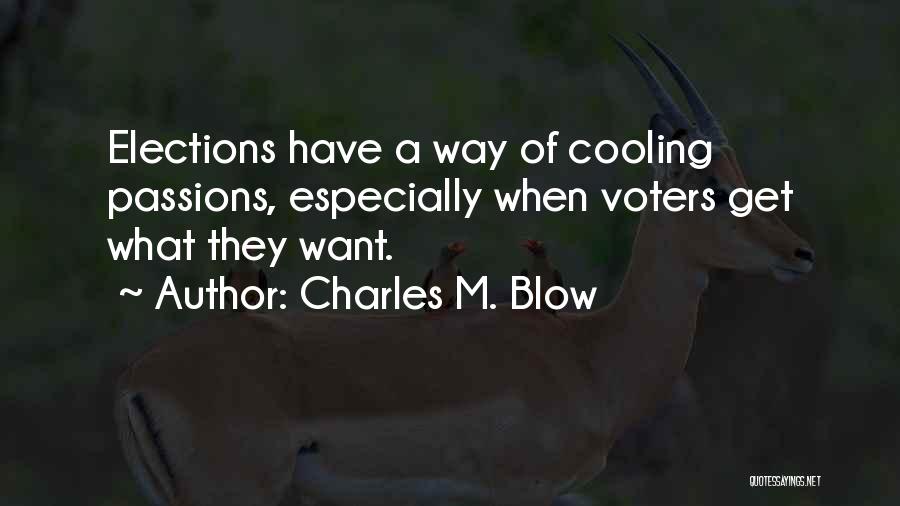 Just Cooling Quotes By Charles M. Blow