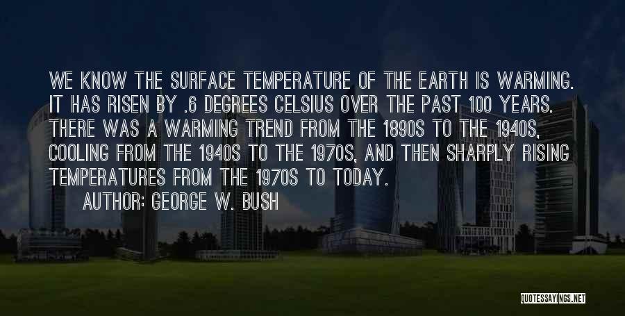 Just Cooling Quotes By George W. Bush