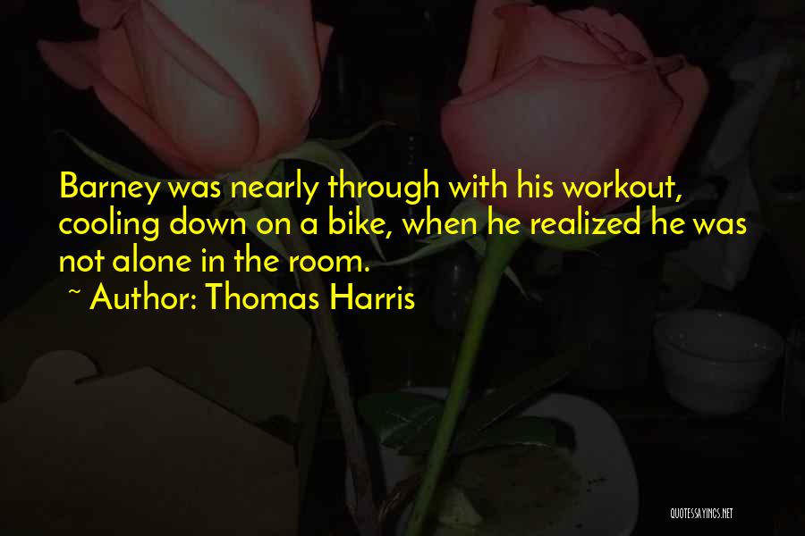 Just Cooling Quotes By Thomas Harris