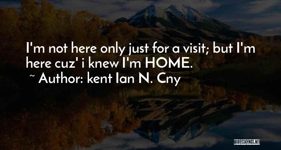 Just Cuz Quotes By Kent Ian N. Cny
