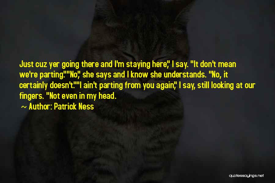 Just Cuz Quotes By Patrick Ness