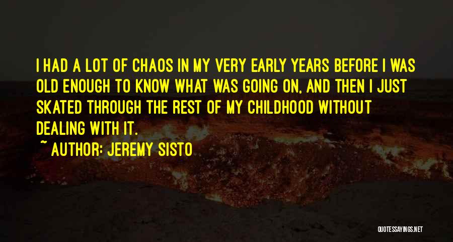 Just Dealing With It Quotes By Jeremy Sisto
