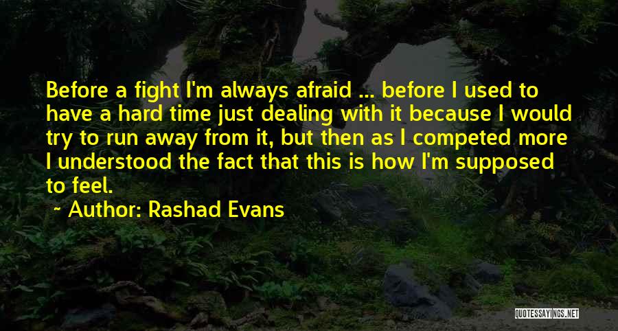 Just Dealing With It Quotes By Rashad Evans