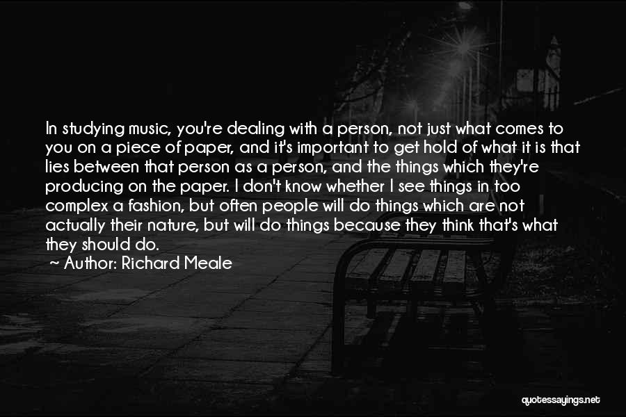 Just Dealing With It Quotes By Richard Meale