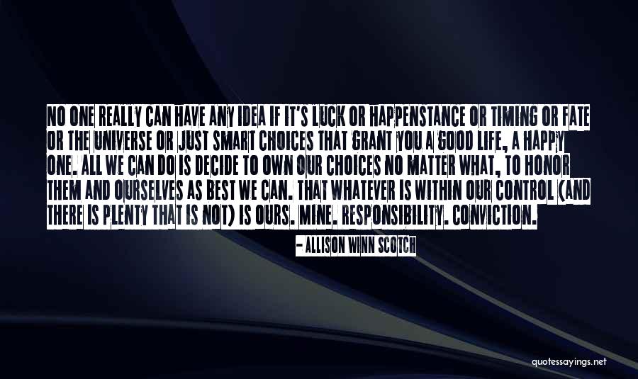 Just Decide Quotes By Allison Winn Scotch Just Decide Quotes By Allison Winn Scotch