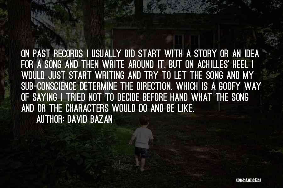 Just Decide Quotes By David Bazan