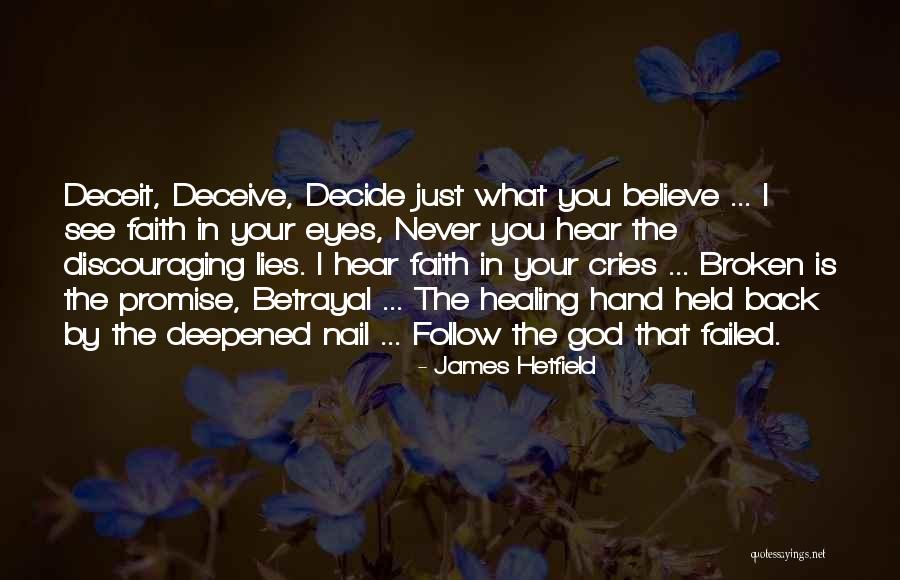 Just Decide Quotes By James Hetfield