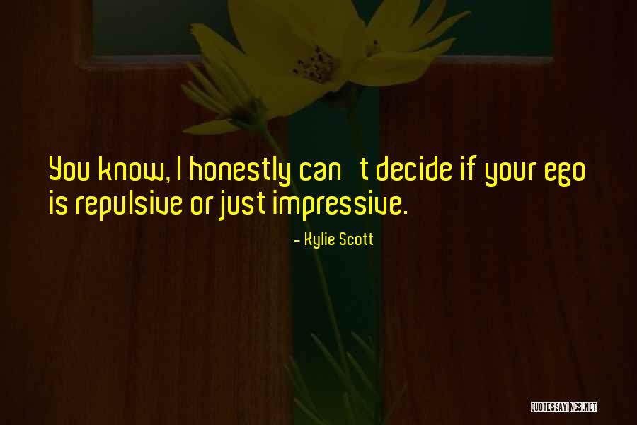 Just Decide Quotes By Kylie Scott Just Decide Quotes By Kylie Scott