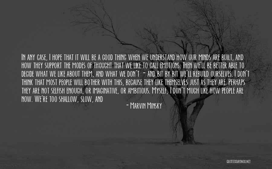 Just Decide Quotes By Marvin Minsky