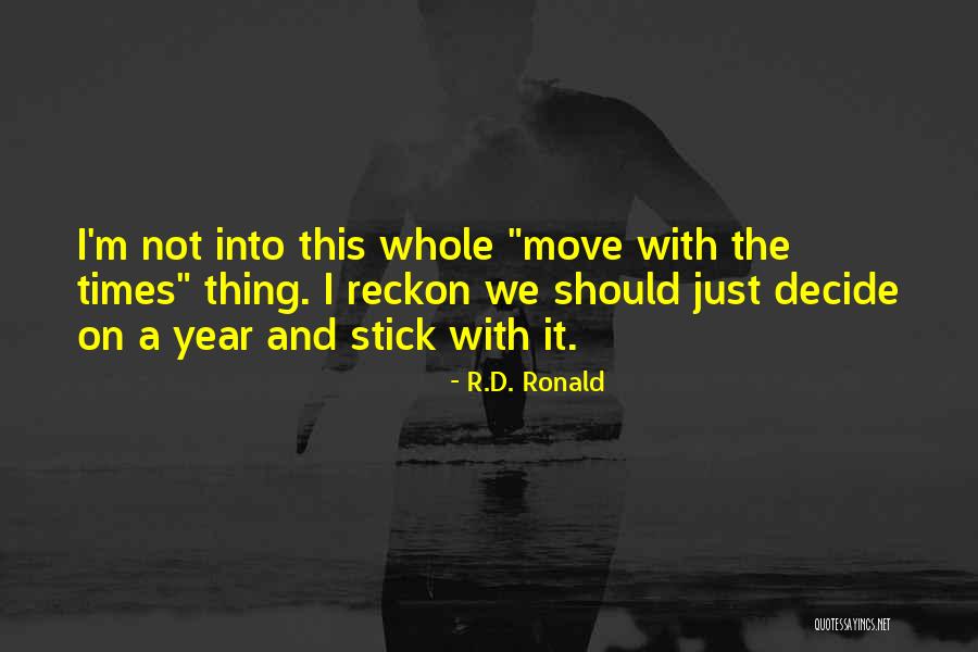 Just Decide Quotes By R.D. Ronald