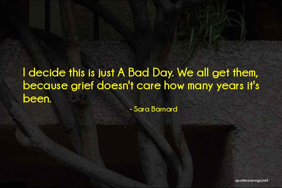 Just Decide Quotes By Sara Barnard