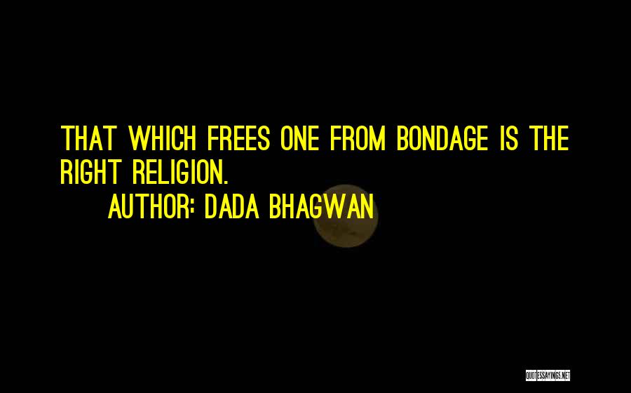 Just Dharma Quotes By Dada Bhagwan