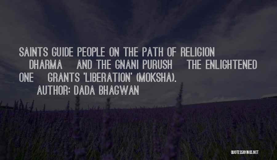 Just Dharma Quotes By Dada Bhagwan