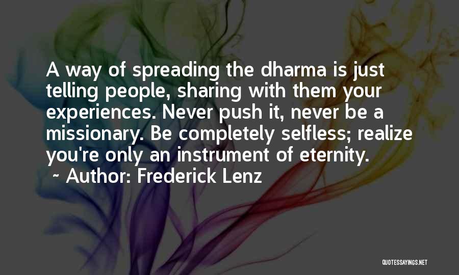 Just Dharma Quotes By Frederick Lenz