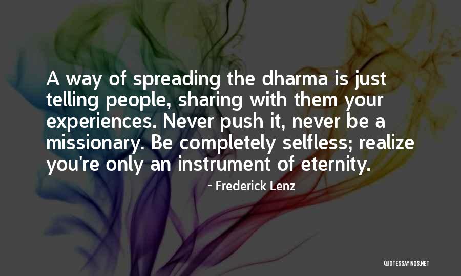 Just Dharma Quotes By Frederick Lenz