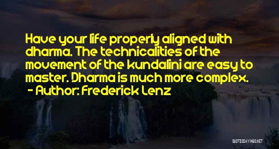Just Dharma Quotes By Frederick Lenz
